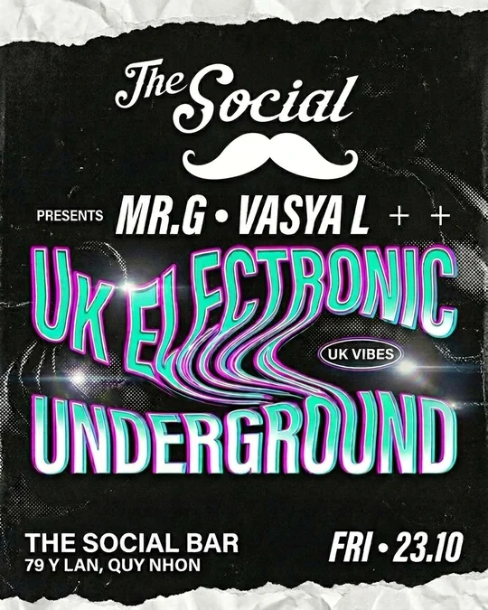 The Social은 10월 23일 금요일 79 Y Lan, Quy Nhon에서 MR.G / VASYA L: UK Electronic Underground를 선보입니다.